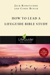 How to Lead a LifeGuide Bible Study How to Lead a LifeGuide Bible Study
