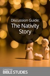 Discussion Guide: The Nativity Story Discussion Guide: The Nativity Story