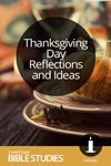 Thanksgiving Day Reflections and Ideas