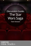 The Star Wars Saga—Teen Version