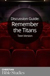 Remember the Titans—Teen Version Remember the Titans—Teen Version