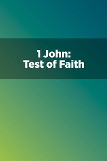 1 John: Test of Faith