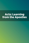 Acts: Learning from the Apostles