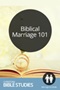 Biblical Marriage 101