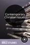 Contemporary Christian Issues Contemporary Christian Issues