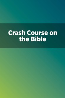 Crash Course on the Bible