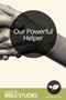 Our Powerful Helper Our Powerful Helper