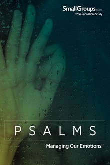 Psalms: Managing Our Emotions