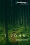 1 John: Go Deeper in Christ 1 John: Go Deeper in Christ