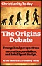The Origins Debate The Origins Debate