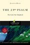 The 23rd Psalm: The Lord, Our Shepherd