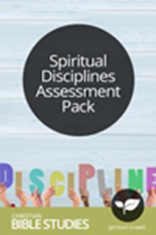 Spiritual Disciplines Assessment Pack Spiritual Disciplines Assessment Pack