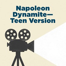 Napoleon Dynamite—Teen Version