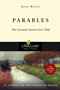 Parables: The Greatest Stories Ever Told Parables: The Greatest Stories Ever Told