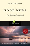 Good News: The Meaning of the Gospel Good News: The Meaning of the Gospel