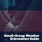 Small-Group Member Orientation Guide Small-Group Member Orientation Guide