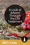 A Look at Advent Through the Old Testament