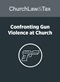 Confronting Gun Violence at Church